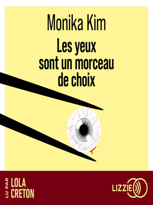 cover image of Les yeux sont un morceau de choix